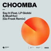 Say It (feat. LP Giobbi & Blush'ko) [Go Freek Extended Remix] artwork