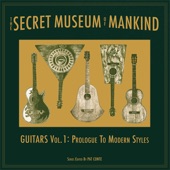 The Secret Museum of Mankind: Guitars, Vol. 1: Prologue to Modern Styles artwork