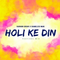 Holi Ke Din (feat. Shameless mani) - Single - Saurabh Gosavi