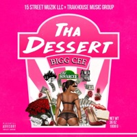 Tha Dessert - Bigg Cee