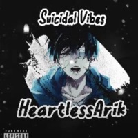 Suicidal Vibes - Single - HeartlessArik