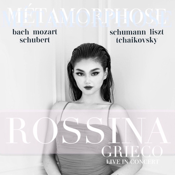 Métamorphose - Bach, Mozart, Schubert, Schumann, Liszt, Tchaikovsky (Live in Concert)