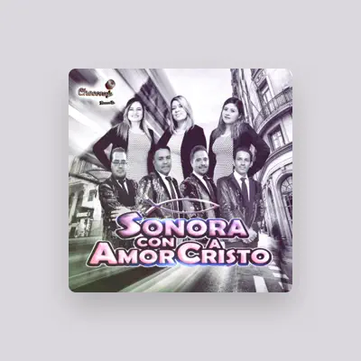 Listen to Sonora con amor a cristo, watch music videos, read bio, see tour dates & more!