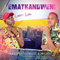 Emathandweni (feat. Leon Lee & Jay Cash) - Single - Acilento
