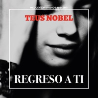 Regreso a Ti - Single - Teus Nobel