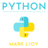 Python for Beginners: The dummies guide to learn Python Programming. A practical reference with exercises for newbie and advanced developers. - Mark Lioy