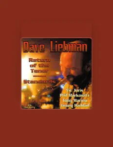 Listen to Dave Liebman, watch music videos, read bio, see tour dates & more!
