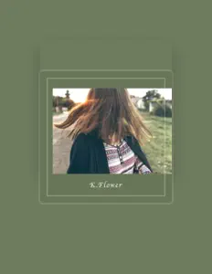 Listen to K. Flower, watch music videos, read bio, see tour dates & more!