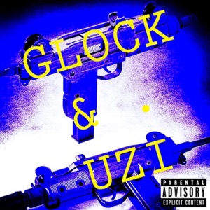 Glock & Uzi (feat. A.J & Yung Schmoobin)