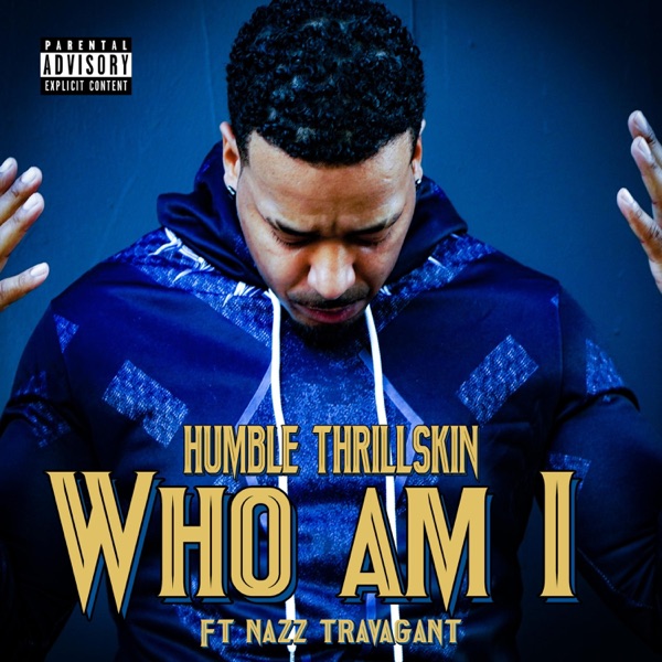Who Am I (feat. Nazz Travagant)