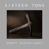 Sixteen Tons by Geoff Castellucci