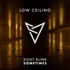 DONT BLINK - Sometimes