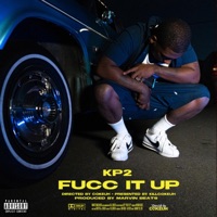 Fucc It Up - Single - KP2