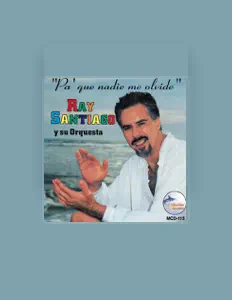 Listen to Ray Santiago Y Su Orquesta, watch music videos, read bio, see tour dates & more!