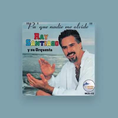 Listen to Ray Santiago Y Su Orquesta, watch music videos, read bio, see tour dates & more!