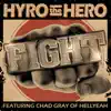 Hyro the Hero - Fight (feat. Chad Gray of Hellyeah)