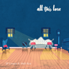 All This Love (feat. Mali-Koa) - JP Cooper