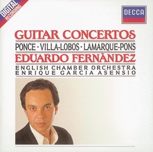 Ponce - Villa-Lobos - Lamarque-Pons: Guitar Concertos