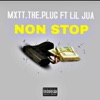 Non Stop (feat. Mxtt.The.Plug) - Single