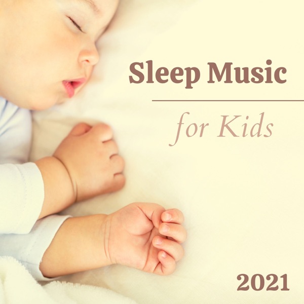 Sleep Music for Kids 2021 - Moonlight Music and Soothing Lullabies