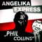 Phil Collins - Angelika Express lyrics