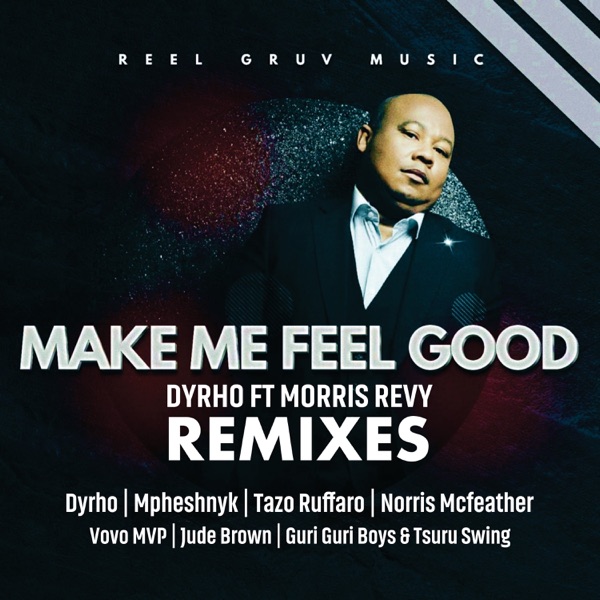 Make Me Feel Good Remixes (feat. Morris Revy)