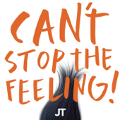 CAN'T STOP THE FEELING! (Original Song From DreamWorks Animation's &quot;TROLLS&quot;) - Justin Timberlake Cover Art