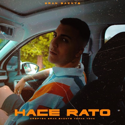 Hace Rato (feat. Bran Saints) - Single