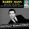 Who Put the Bomp (In the Bomp, Bomp, Bomp) - Barry Mann