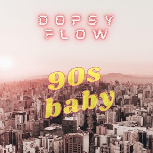 90s Baby