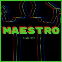 Maestro - Single - Frio Gio