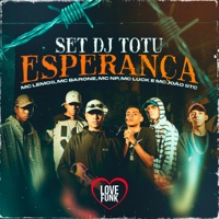 Set Dj Totu: Esperança - Single - MC Lemos, Mc Barone, MC Joao STC, Mc Luck & MC NP