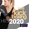 Pure Kick Boxing Hits 2020 (15 Tracks Non-Stop Mixed Compilation for Fitness & Workout 140 Bpm / 32 Count) - Various Artists