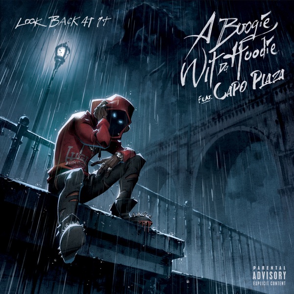 Look Back at It (feat. Capo Plaza) - Single - A Boogie wit da Hoodie