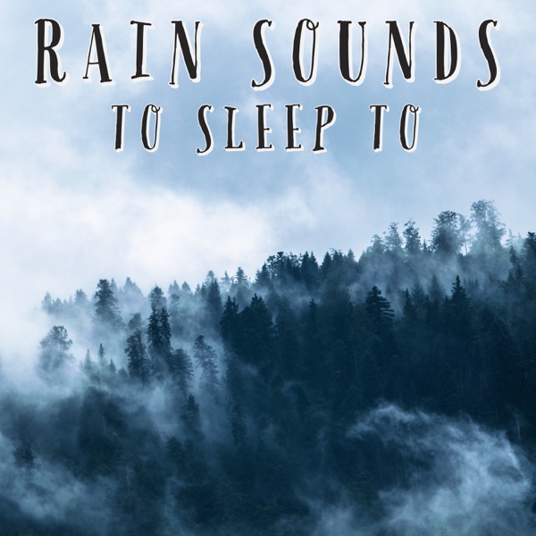 Rain Sounds To Sleep To - Single