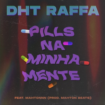 Pills na Minha Mente (feat. mahtonnn) - Single