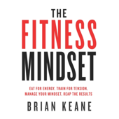 The Fitness Mindset - Brian Keane Cover Art