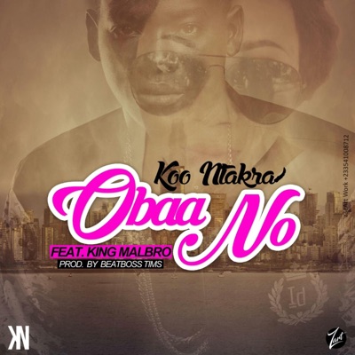 Obaa No (feat. King Malbro) - Single