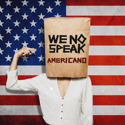 We No Speak Americano - Single