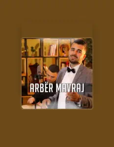 Dengarkan Arbër Mavraj, tonton video musik, baca bio, lihat tanggal tur & lainnya!