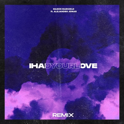 I Had Your Love (feat. Alejandro Jomar) [Remix] - Single