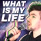 What Is My Life - The Gregory Brothers & Jacksepticeye lyrics