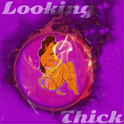 Looking Thick - Single
