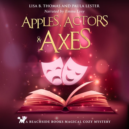 Apples, Actors and Axes: Beachside Books Magical Cozy Mystery, Book 2 (Unabridged) cover