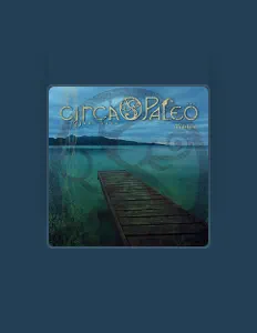 收听 Circa Paleo、观看音乐视频、阅读小传、查看巡演日期等 ！
