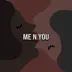 Me N You - Single album cover