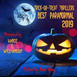 Trick or Treat Thrillers Best Paranormal 2019 (Unabridged)