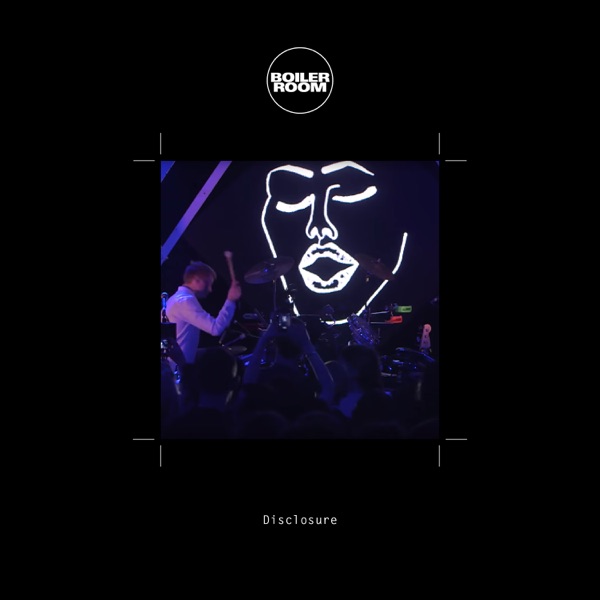 Boiler Room: Disclosure in Shanghai, May 1, 2016 (DJ Mix) - Disclosure