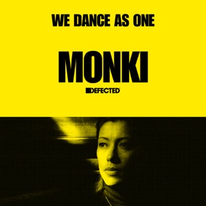 Defected: Monki, We Dance As One, 2020 (DJ Mix)