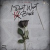 I Don't Want You Back - Single